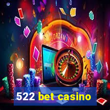 522 bet casino